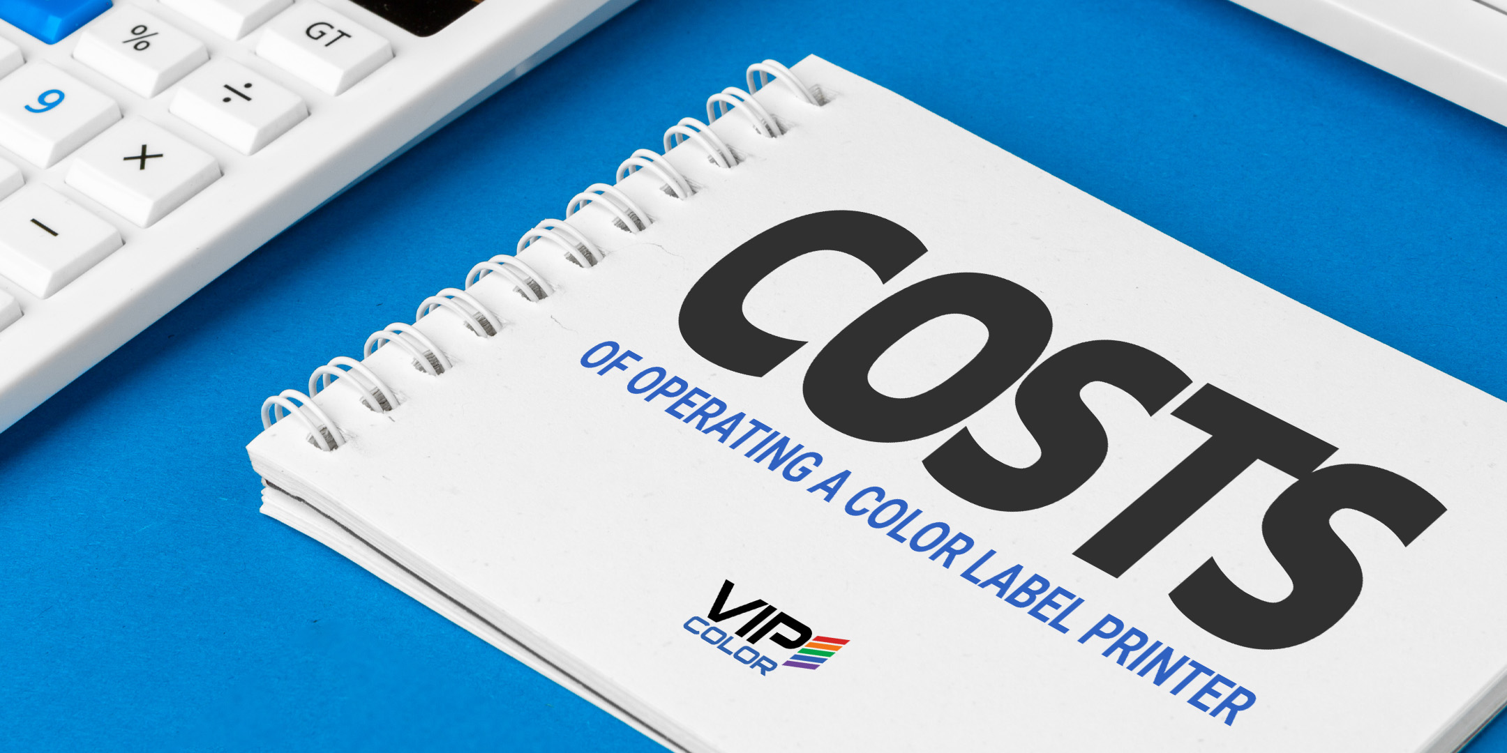 What are the costs of operating a colorlabel printer? VIPColor